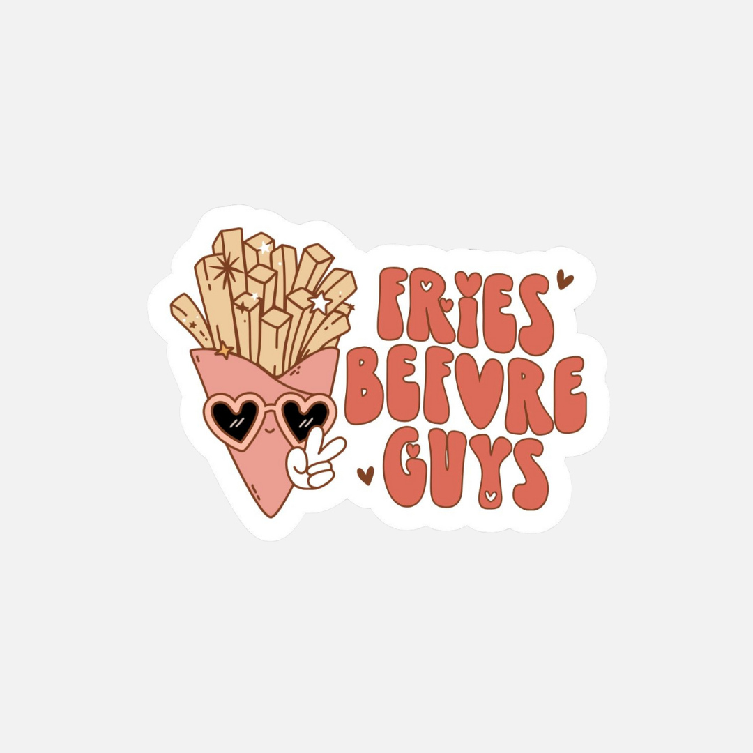 Fries Before Guys