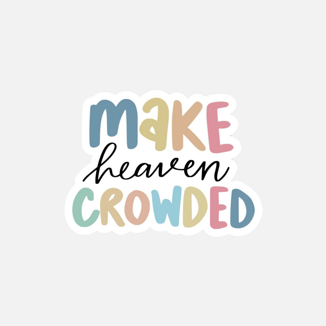 Make Heave Crowded