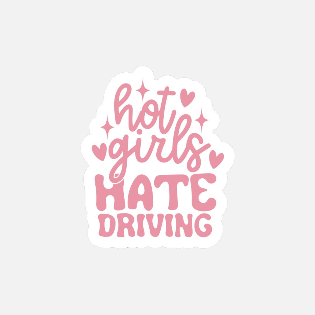 Hot Girls Hate Driving