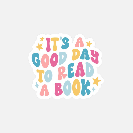 It's A Good Day To Read A Book
